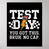 Testing Day Bruh No Cap Motivation  Poster (Vorne)