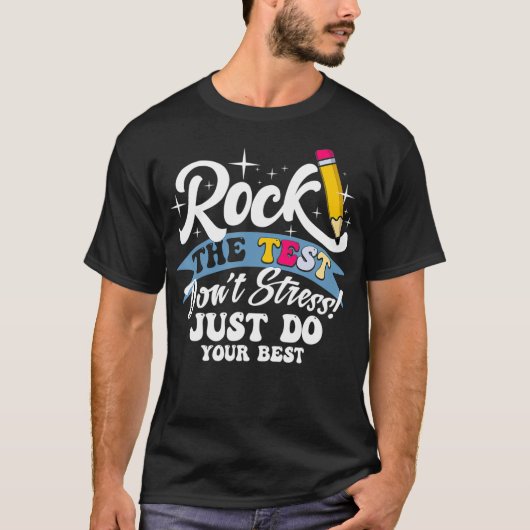 Testing Day Dont Stress nur tun Ihr Bestes T-Shirt (Vorderseite)
