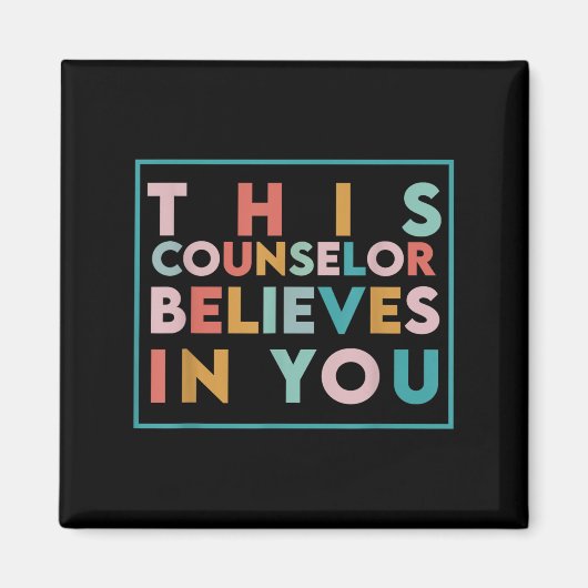 Testing Day Motivational This Counselor Believes I Magnet (Vorne)