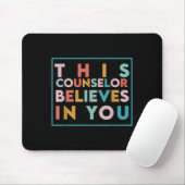 Testing Day Motivational This Counselor Believes I Mousepad (Mit Mouse)