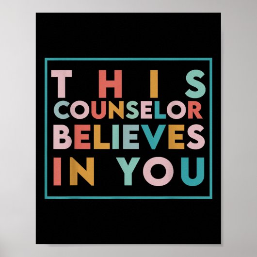 Testing Day Motivational This Counselor Believes I Poster (Vorne)