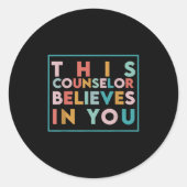Testing Day Motivational This Counselor Believes I Runder Aufkleber (Vorderseite)