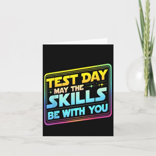 Testing Day Test Day May The Skills Be With You Te Karte (Vorderseite)