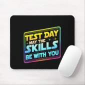 Testing Day Test Day May The Skills Be With You Te Mousepad (Mit Mouse)