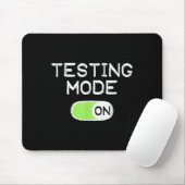 Testing Mode On Funny Test Day Teachers Student Mo Mousepad (Mit Mouse)