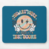 Testing Teacher Groovy Smile You Are More Than A T Mousepad (Vorne)