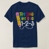 Testing Testing 123 Funny Testing Day Teacher Gesc T-Shirt (Design vorne)