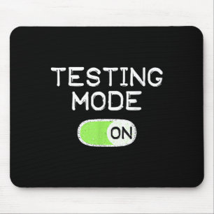 Testmodus eingeschaltet Lustiger Testtag Lehrer Sc Mousepad