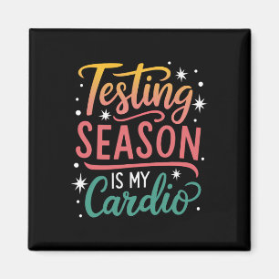 Testseason ist mein Kardio-Test-Tag Lehrer-Testtag Magnet