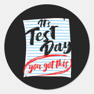 Testtag, an dem Sie diesen Lehrer-Test Got haben Runder Aufkleber