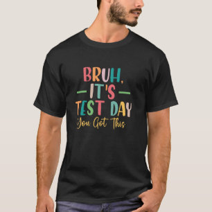 Testtag Bruh Itu2019s Testtag Du Schaffst Das Te T-Shirt