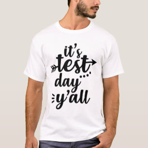 Testtag Es ist Testtag Yall Exam Teacher T-Shirt