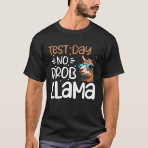 Testtag Kein Probllama Llama Testtag Lehrer T-Shirt