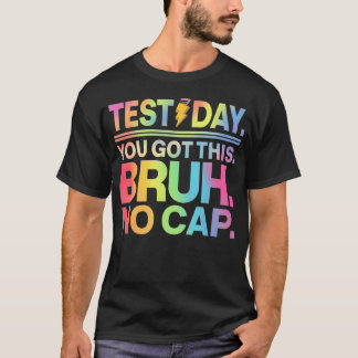 Testtag-Lehrer Alter, es ist Testtag, du schaffst T-Shirt