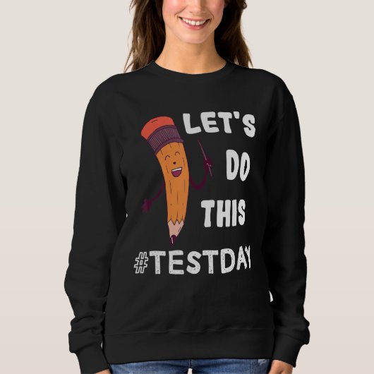 Testtag-Lehrer Lasse diesen Testtag Staat Testi Sweatshirt (Vorderseite)