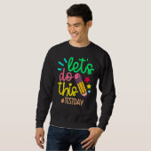 Testtag machen wir diesen Testtagslehrer Sweatshirt (Vorne ganz)
