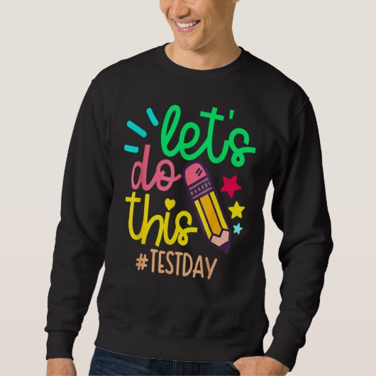 Testtag machen wir diesen Testtagslehrer Sweatshirt (Vorderseite)