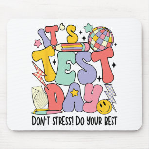 Testtag nicht Stress Führen Sie Ihre besten Lehrer Mousepad
