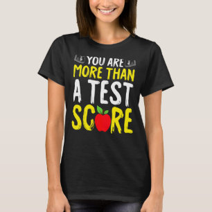 Testtag Sie sind mehr als ein Test Score Staat Tes T-Shirt