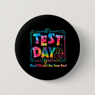 Testtag Y'all Gefärbte Krawatte Funny Testday Teac Button