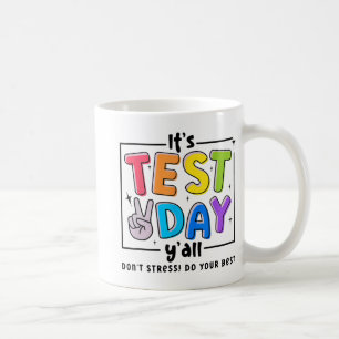 Testtag Y'alle Stress Do your Best Testing Te Kaffeetasse