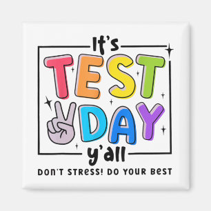 Testtag Y'alle Stress Do your Best Testing Te Magnet