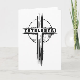 Tetelestai – Ostern Kreuz Jesus Christus Glaube Karte
