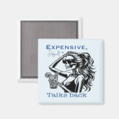 teuer, schwierig und die Gespräche zurückgehen Magnet (Vorderseite/Rückseite)