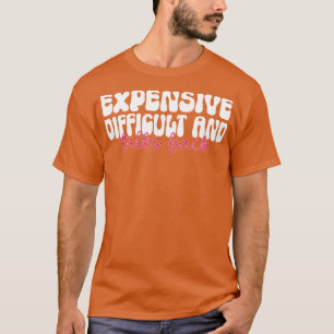 teuer schwierig und redet zurück 9 T-Shirt