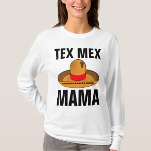 TEX MEX MAMA MAMA T - SHIRT