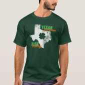 Texan Forever, Irish Today - St. Patrick's Day T-Shirt (Vorderseite)
