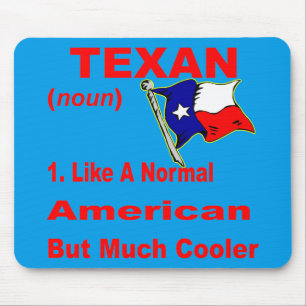 Texan wie ein normaler Amerikaner, aber Cooler # Mousepad