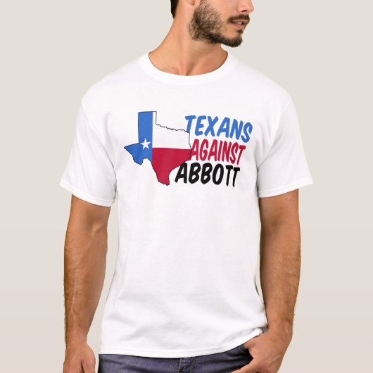 Texaner gegen Greg Abbott T-Shirt (Vorderseite)