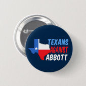 Texaner gegen Greg Abbott Texas Demokratische Poli Button (Vorne & Hinten)