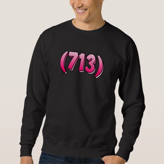 Texas 713 Area Code Houston Pasadena Pearland Leag Sweatshirt (Vorderseite)