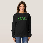 Texas 832 Area Code Houston Pasadena Pearland Leag Sweatshirt (Vorne ganz)