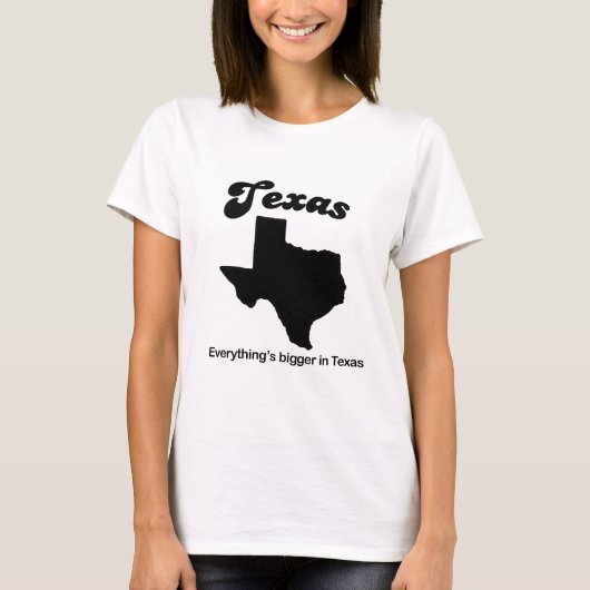 Texas - Alles ist größer T-Shirt (Vorderseite)