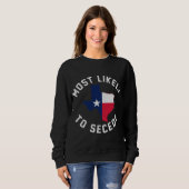 Texas am ehesten geeignet, Texan Pride Pro Indepe Sweatshirt (Vorne ganz)