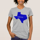Texas Belong Staat Map T-Shirt (Vorderseite)