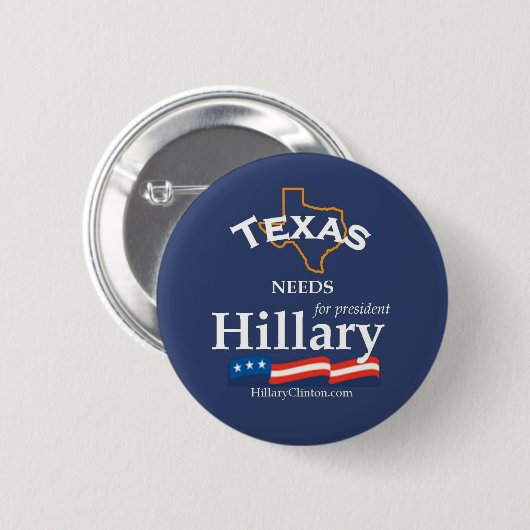 Texas benötigt Hillary-Knopf Button (Vorne & Hinten)