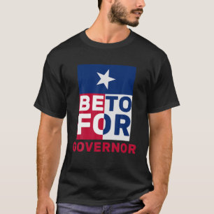 Texas braucht einen Beto Governor - O'rourke 2022 T-Shirt