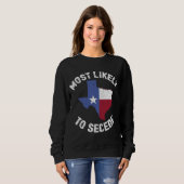 Texas Flag Pride - die größte Gefahr, den Funny zu Sweatshirt (Vorne ganz)