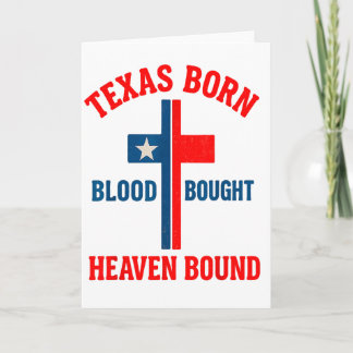 Texas geboren, Blut gekauft, Himmel gebunden Kreuz Karte