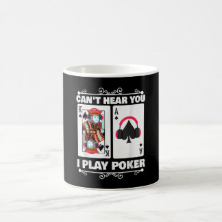 Texas Holdem Poker Cant Hören Sie, ich spiele Poke Kaffeetasse