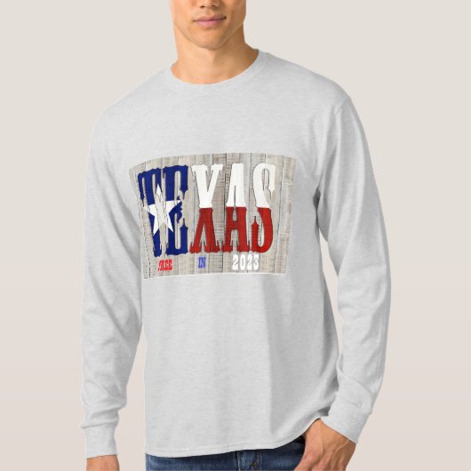 TEXAS IM JAHR 2023 FREI T-Shirt (Vorderseite)