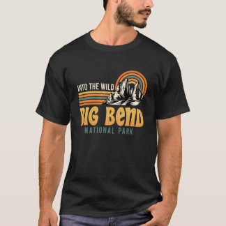 Texas Lover INTO THE WILD BIG BEND NATIONAL PARK T-Shirt