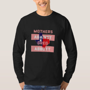 Texas Mütter gegen Greg Abbott T-Shirt