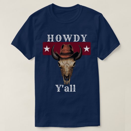 Texas Popular Sprichwort Howdy Y'all T-Shirt (Design vorne)