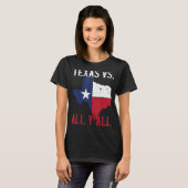 Texas Pride Zuhause Staat Texas Vs All Y'All T-Shirt (Vorne ganz)
