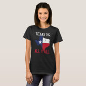 Texas Pride Zuhause Staat Texas Vs All Y'All T-Shirt (Vorne ganz)
